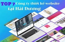 TOP 7 công ty thiết kế website tại Hải Dương cực uy tín