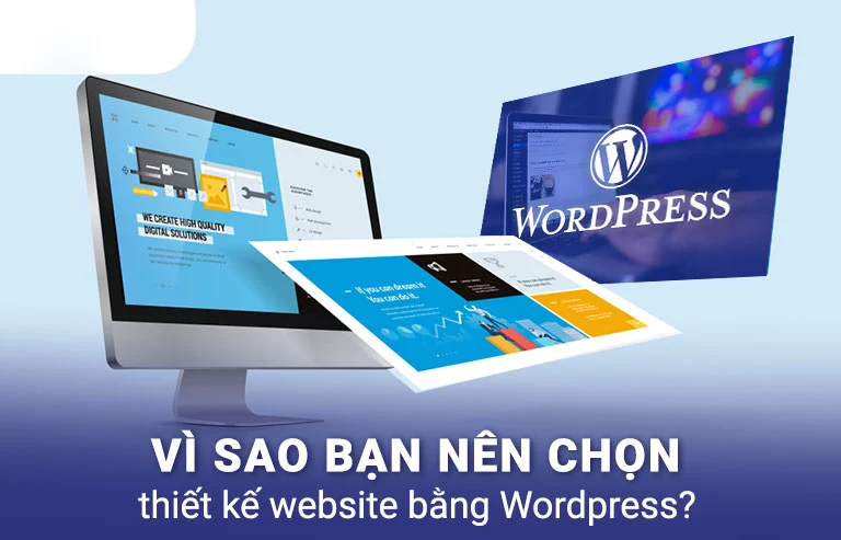 Những lý do vì sao dịch vụ thiết kế website WordPress trở thành lựa chọn hàng đầu