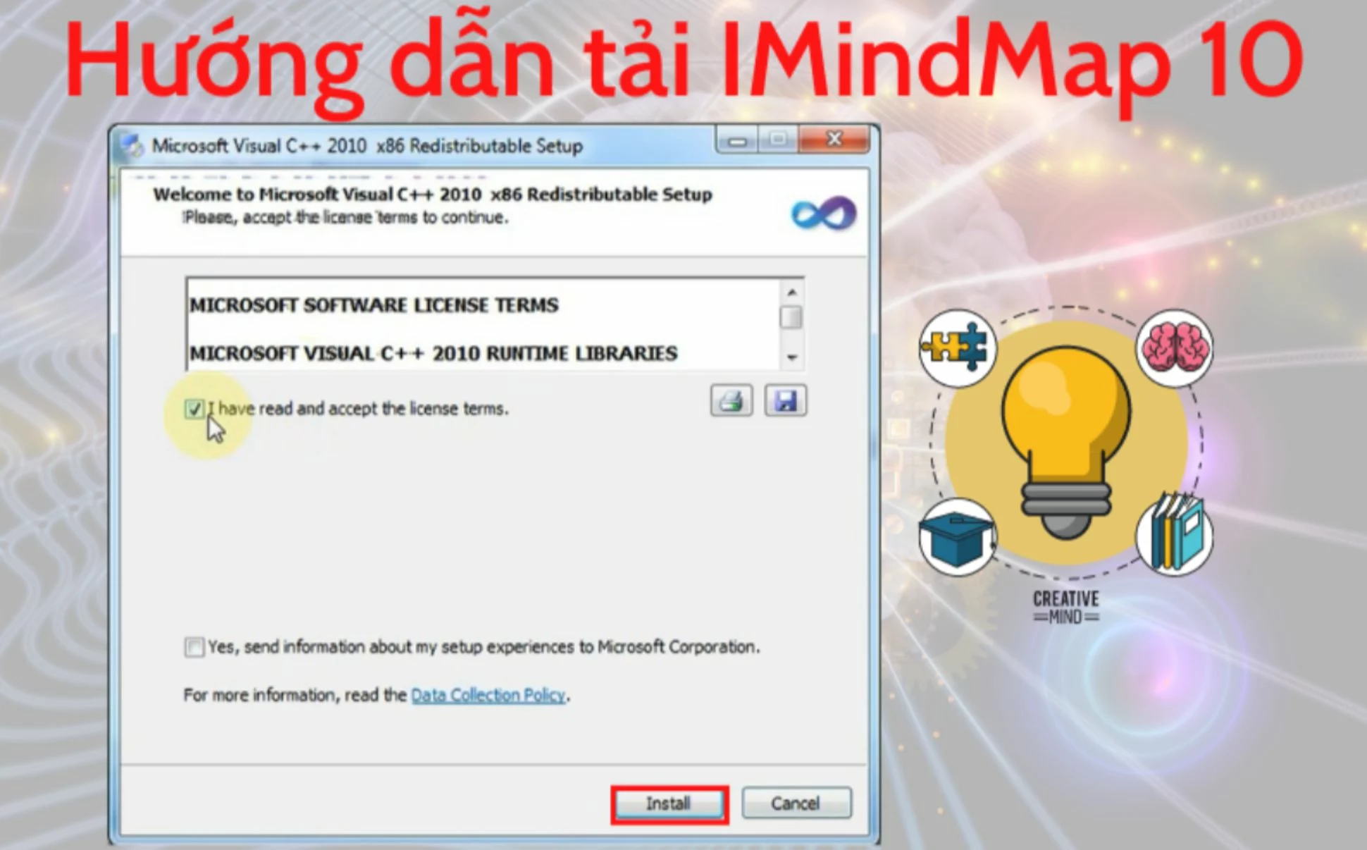 Chọn ô “I have read accept the license terms” và thực hiện “Install” để cài đặt